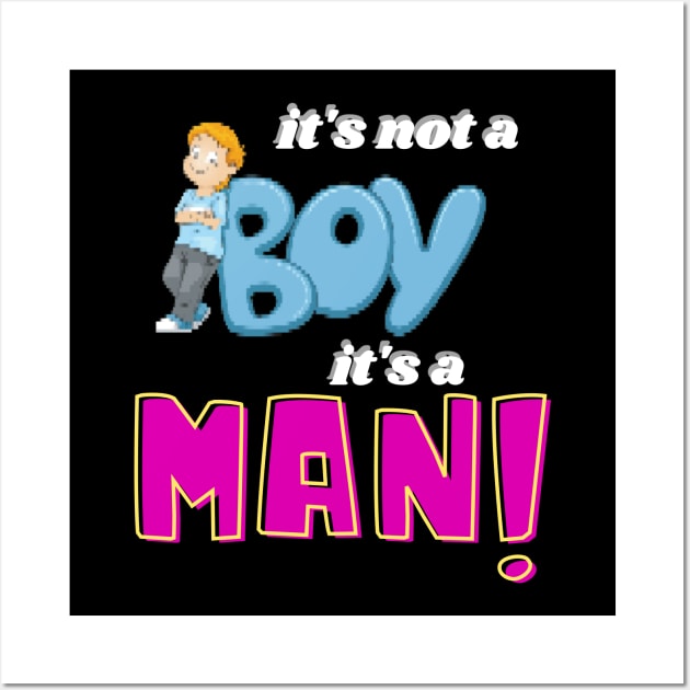 Its not a boy its a men Wall Art by malbajshop